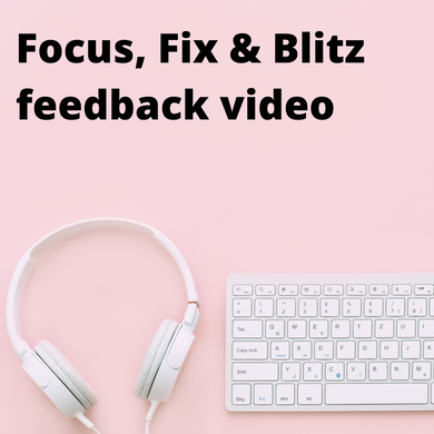 Focus, Fix & Blitz feedback video