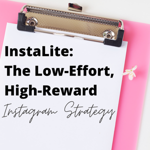 InstaLite: The Low-Effort, High-Reward Instagram Strategy