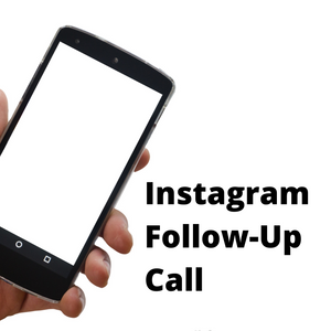 Instagram Follow-Up Call